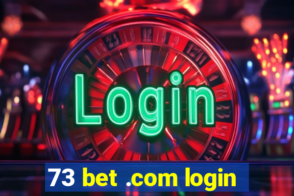 73 bet .com login